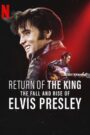 Return of the King: The Fall and Rise of Elvis Presley