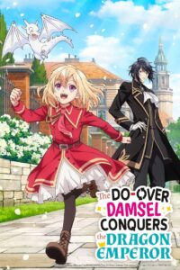 The Do-Over Damsel Conquers The Dragon Emperor: Season 1