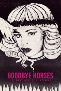 Goodbye Horses: The Many Lives of Q Lazzarus