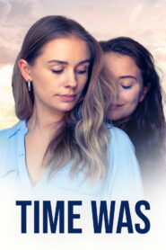 Time Was