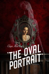 Edgar Allan Poe’s The Oval Portrait